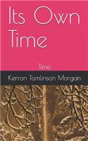 Its Own Time