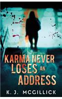 Karma Never Loses An Address: (3 Lies and Misdirection)