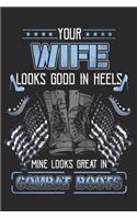 Your Wife Looks Good in Heels Mine Looks Great in Combat Boots