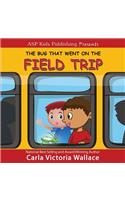 The Bug That Went on the Field Trip (ASP Kids Publishing Presents)