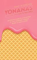 Yonanas Frozen Desserts Recipes