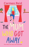 The Mum Who Got Away