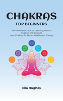 The Ultimate Guide to the Power of Chakras