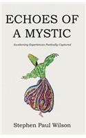 Echoes of a Mystic: Awakening Experiences Poetically Captured