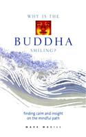 Why is the Buddha Smiling?