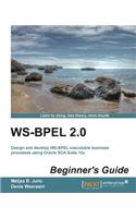 WS-BPEL 2.0 Beginner's Guide: (English)