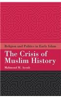 The Crisis of Muslim History