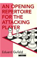 An Opening Repertoire for the Attacking Player