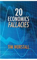 20 Economics Fallacies