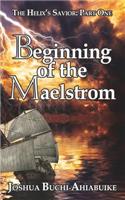 The Helix's Savior Part One: Beginning of the Maelstrom