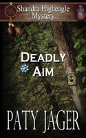 Deadly Aim: A Shandra Higheagle Mystery(English)