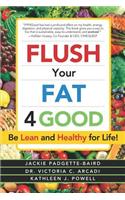 Flush Your Fat 4good