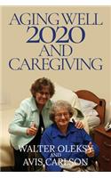 Aging Well 2020 and Caregiving