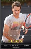 Smashing Words of Fedex: 100+ Quotes of Roger Federer