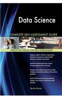 Data Science Complete Self-Assessment Guide