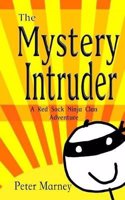 The Mystery Intruder: Volume 3 (The Red Sock Ninja Clan Adventures)
