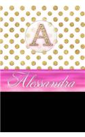 Alessandra: Personalized Lined Journal Diary Notebook 150 Pages, 6" X 9" (15.24 X 22.86 CM), Durable Soft Cover