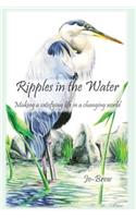 Ripples in the Water