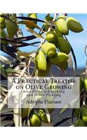 Practical Treatise on Olive Growing
