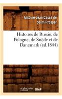 Histoires de Russie, de Pologne, de Suède Et de Danemark (Ed.1844)