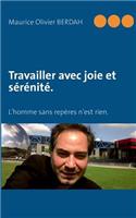 Travailler Avec Joie Et Serenite