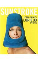 Sunstroke: Jean-Daniel Lorieux: Photo