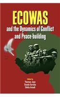 ECOWAS and the Dynamics of Conflict and Peace-building