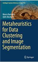 Metaheuristics for Data Clustering and Image Segmentation