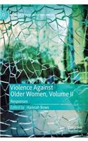 Violence Against Older Women, Volume II