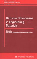 Diffusion Phenomena in Engineering Materials: (Volume 4 Diffusion Foundations)