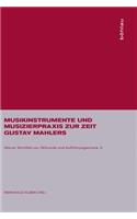 Musikinstrumente Und Musizierpraxis Zur Zeit Gustav Mahlers