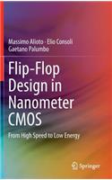 Flip-Flop Design in Nanometer CMOS