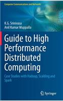 Guide to High Performance Distributed Computing