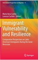 Immigrant Vulnerability and Resilience