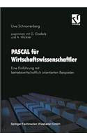 Pascal Für Wirtschaftswissenschaftler: Eine Einführung Mit Betriebswirtschaftlich Orientierten Beispielen