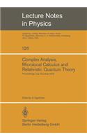 Complex Analysis, Microlocal Calculus and Relativistic Quantum Theory: Proceedings of the Colloquium Held at Les Houches, Centre de Physique September 1979