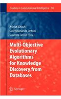 Multi-Objective Evolutionary Algorithms for Knowledge Discovery from Databases: (English)