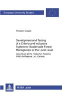 Development and Testing of a Criteria and Indicators System for Sustainable Forest Management at the Local Level