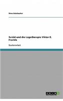 Suizid und die Logotherapie Viktor E. Frankls