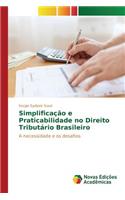 Simplificação e Praticabilidade no Direito Tributário Brasileiro