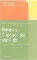 Polymers - Opportunities and Risks II