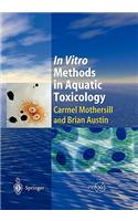 In Vitro Methods in Aquatic Ecotoxicology