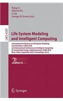 Life System Modeling and Intelligent Computing: International Conference on Life System Modeling and Simulation, LSMS 2010, and International Conference on Intelligent Computing for Sustainable En