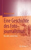 Eine Geschichte Des Fotojournalismus: Was Zählt, Sind Die Bilder