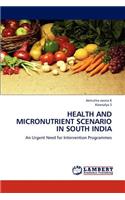 Health and Micronutrient Scenario in South India