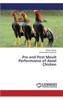 Pre and Post Moult Performance of Aseel Chicken