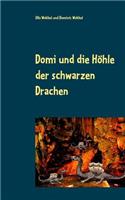 Domi und die Höhle der schwarzen Drachen