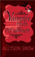 Vampire, Pech und P(f)annen