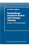 Entscheidungsorientierte Kosten- und Leistungsrechnung