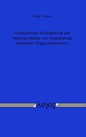Geometrische Modellierung Mit Superquadriken Zur Optimierung Skelettaler Diagnosesysteme